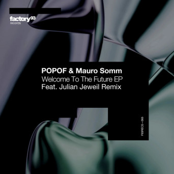 Popof & Mauro Somm – Welcome To The Future