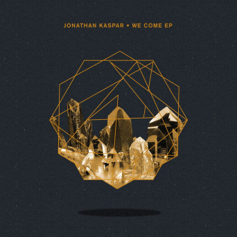 Jonathan Kaspar – We Come EP