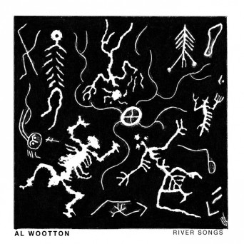 Al Wootton – River Songs