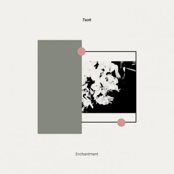 Tsott – Enchantment