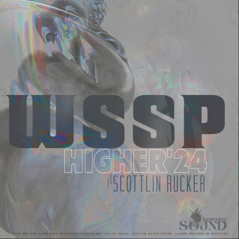 WSSP – Higher ’24 feat. Scottlin Rucker