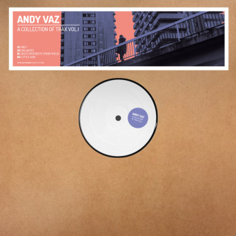 Andy Vaz – A Collection Of Trax Vol. 1