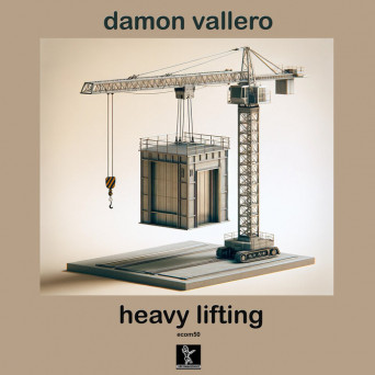 Damon Vallero – Heavy Lifting