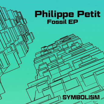Philippe Petit – Fossil EP