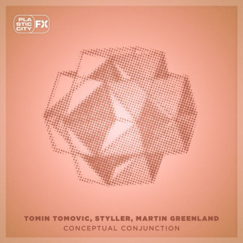 Tomin Tomovic & Styller & Martin Greenland – Conceptual Conjunction