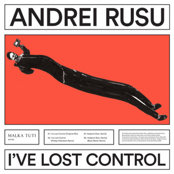 Andrei Rusu – I’ve Lost Control