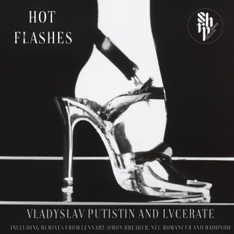 Vladyslav Putistin & Lvcerate – Hot Flashes