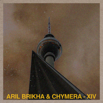 Aril Brikha & Chymera – XIV