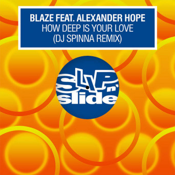 Blaze & Alexander Hope – How Deep Is Your Love (DJ Spinna Remix)