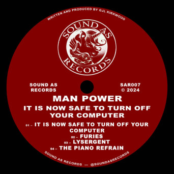 Man Power – It Is Now Safe To Turn Off Your Computer