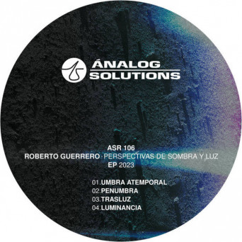 Roberto Guerrero – Perspectivas De Sombra y Luz