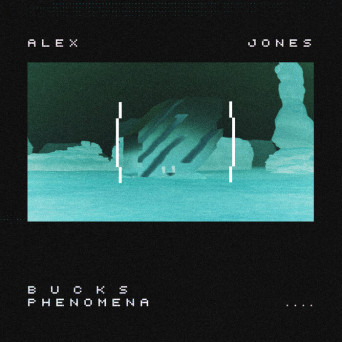 Alex Jones – Bucks Phenomena