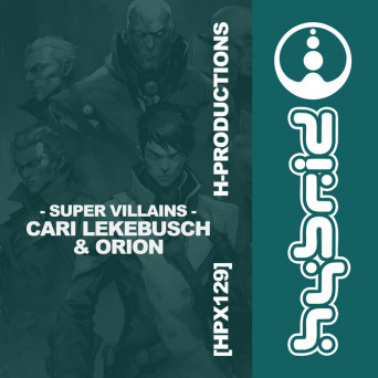 Cari Lekebusch & Orion – Super Villains