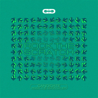 Candidate – Rock The Scratch EP