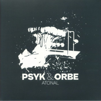 Psyk & Orbe – Atonal