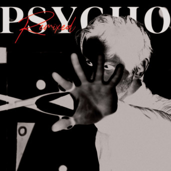 ISAÏE – Isaie – Psycho (Remixed)