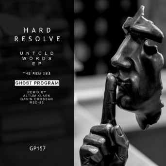 Hard Resolve – Untold Words EP The Remixes