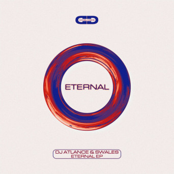 DJ Atlance & Swales – Eternal EP