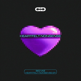 Big Miz – Heartfelt Nonsense EP