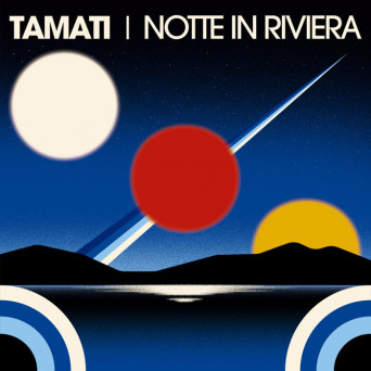 Tamati – Notte In Riviera