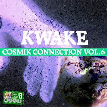 Kwake – The Cosmik Connection, Vol. 6