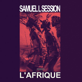 Samuel L Session – L’Afrique