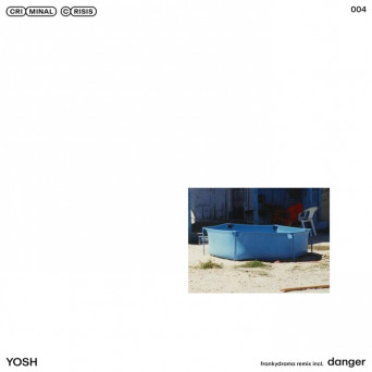 Yosh – Danger