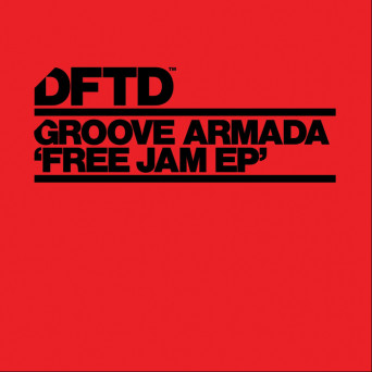 Groove Armada – Free Jam EP