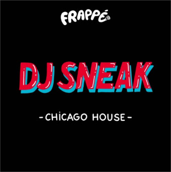 DJ Sneak – Chicago House