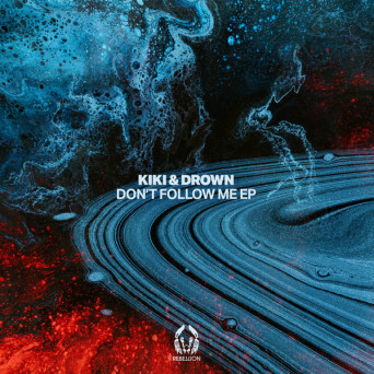 Kiki & Drown – Don’t Follow Me EP