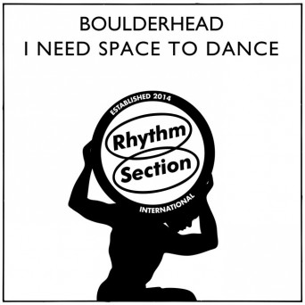 Boulderhead – I Need Space To Dance