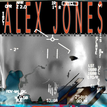 Alex Jones – Brin The House / Annie’s Stables