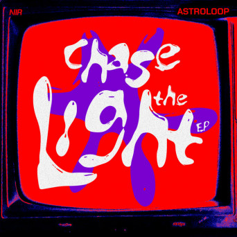 Astroloop & Aheadacheaday – CHASE THE LIGHT EP