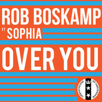 Rob Boskamp feat. Sophia – Over You