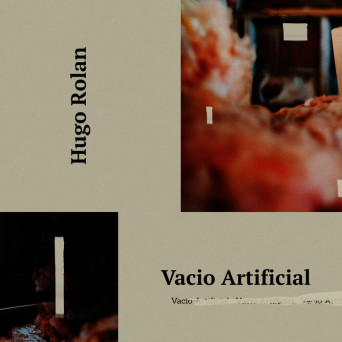 Hugo Rolan – Vacio Artificial