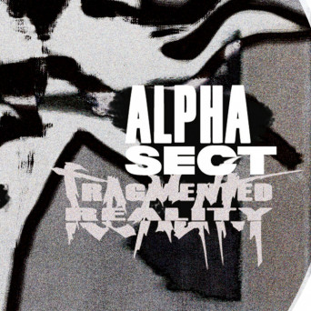 Alpha Sect – Fragmented Reality