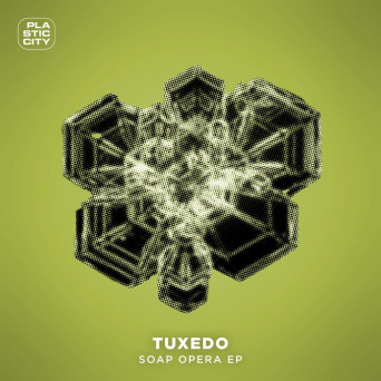 Tuxedo – Soap Opera EP