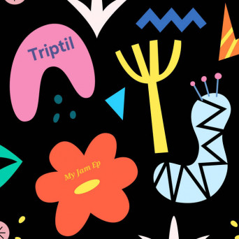 Triptil – My Jam EP