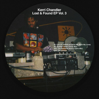 Kerri Chandler – Lost & Found, Vol. 3