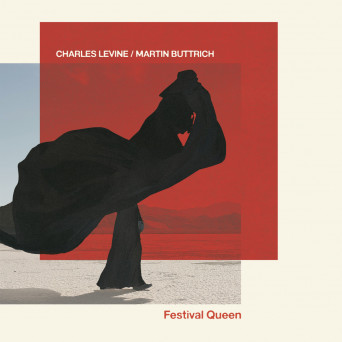 Martin Buttrich & Charles Levine – Festival Queen