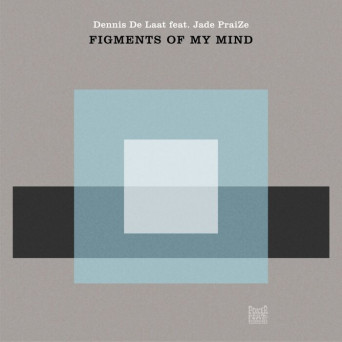 Dennis de Laat – Figments Of My Mind