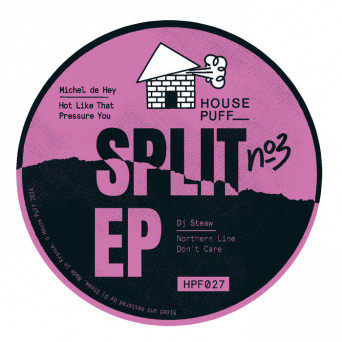 Michel De Hey & DJ Steaw – SPLIT EP3