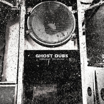 Ghost Dubs – Damaged Versions