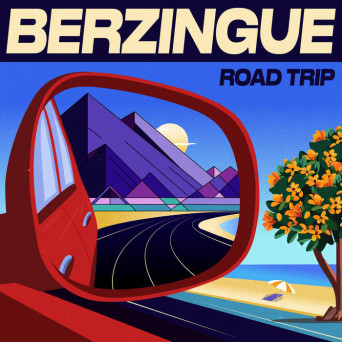 Berzingue – Road Trip