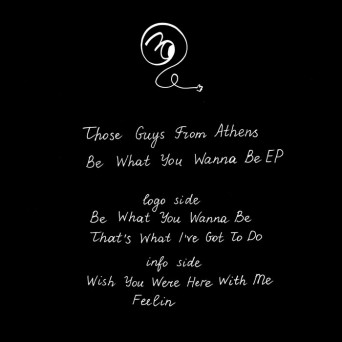 Those Guys From Athens – Be What You Wanna Be EP