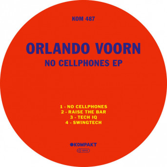 Orlando Voorn – No Cellphones EP