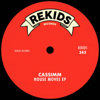 CASSIMM – House Moves EP