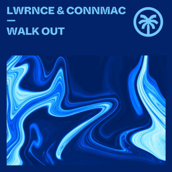 Lwrnce & Connmac – Walk Out