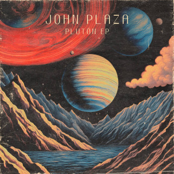 John Plaza – Plutón EP