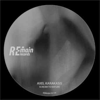 Axel Karakasis – Scream to Nature